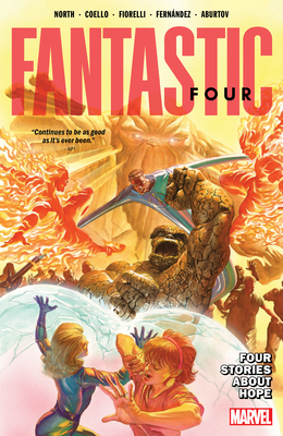 Fantastic Four by Ryan North Vol. 2: Four Stories about Hope - North, Ryan, and Ross, Alex