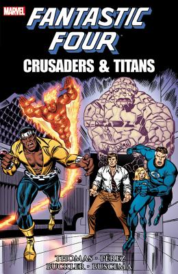Fantastic Four: Crusaders & Titans - Thomas, Roy (Text by)