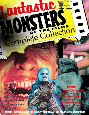 Fantastic Monsters of the Films Complete Collection - Blanchard, David (Foreword by), and Burns, Bob, and Blaisdell, Paul