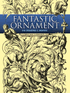 Fantastic Ornament: 110 Designs and Motifs