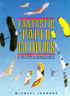 Fantastic Paper Gliders: Michael Johnson