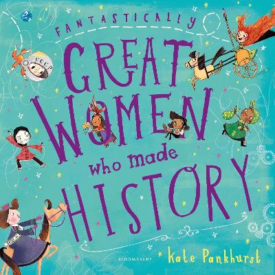 Fantastically Great Women Who Made History: Gift Edition - Pankhurst, Kate