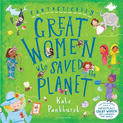 Fantastically Great Women Who Saved the Planet - 