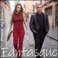 Fantastique - Franziska Pietsch (violin); Josu de Solaun (piano)