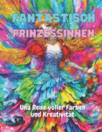 Fantastisch Prinzessinnen: Una Reise voller Farben und Kreativit?t