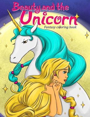 Fantasy coloring book: Beauty and the Unicorn - Publish, Ave