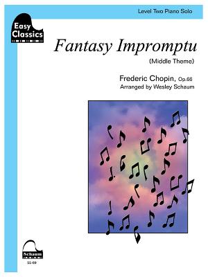 Fantasy Impromptu (Middle Theme): Level 2, Sheet - Chopin, Frdric (Composer), and Schaum, Wesley (Composer)