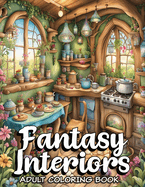 Fantasy Interiors Coloring Book: Relax with 52 hyper-realistic illustrations in the Magic Whimsical Fantasy Grayscale Coloring Book for adults.