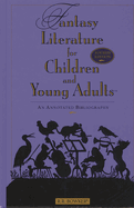 Fantasy Literature for Children and Young Adults: An Annotated Bibliography, 4th Edition