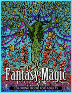 Fantasy Magic Coloring Book for Adults: Magical Fantasy Adult Coloring Book