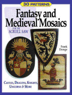 Fantasy & Medieval Mosaics for the Scroll Saw: 30 Patterns: Castles, Dragons, Knights, Unicorns and More