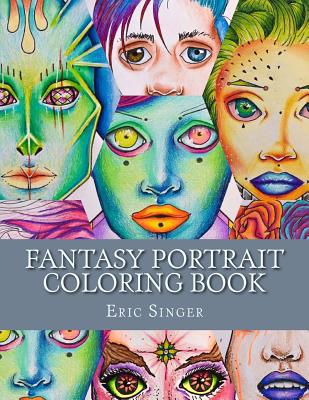 Fantasy Portrait Coloring Book - Singer, Eric