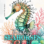 Fantasy Seahorses Coloring Book for Adults: Zentangle Cats Coloring Book for Adults Line Art Cats Coloring Book zentangle flowers coloring book abstract
