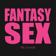 Fantasy Sex - Everett, Flic