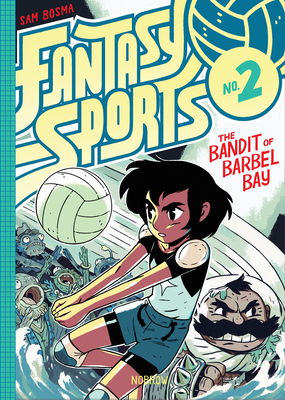 Fantasy Sports No.2: The Bandit of Barbel Bay - Bosma, Sam