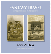 Fantasy Travel: Vintage People on Photo Postcards