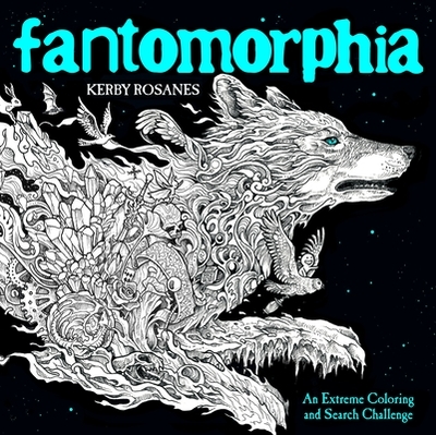Fantomorphia: An Extreme Coloring and Search Challenge - Rosanes, Kerby