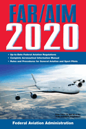Far/Aim 2020: Up-To-Date FAA Regulations / Aeronautical Information Manual