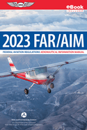 Far/Aim 2023: Federal Aviation Regulations/Aeronautical Information Manual (Ebundle)