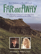 Far and Away: The Illustrated Story of a Journey from Ireland to America in the 1890s
