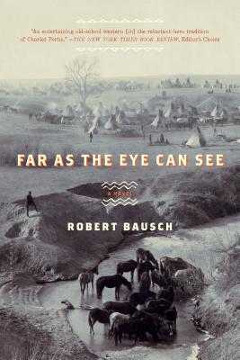 Far as the Eye Can See - Bausch, Robert