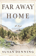 Far Away Home, an Historical Novel of the American West: Aislynn's Story- Book I