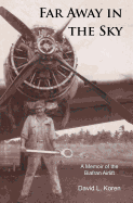 Far Away in the Sky: A Memoir of the Biafran Airlift