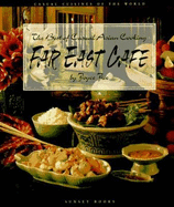 Far East Cafe: The Best of Casual Asian Cooking