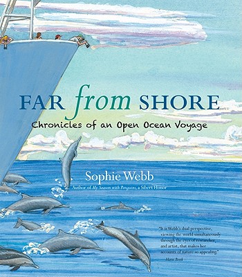 Far from Shore: Chronicles of an Open Ocean Voyage - Webb, Sophie