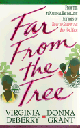Far from the Tree - DeBerry, Virginia, and Grant, Donna