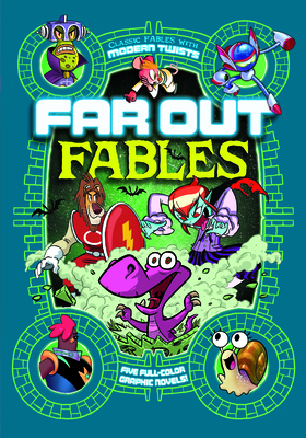Far Out Fables: Five Full-Color Graphic Novels - Peters, Stephanie True, and Harper, Benjamin