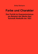 Farbe und Charakter: Das Portrt im Expressionismus am Beispiel des Werks Karl Schmidt-Rottluffs bis 1923