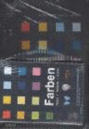 Farben: Natur, Technik, Kunst. Ein Buch Und Eine Interaktive Multimediale Darstellung Rund Um Das Thema Farben