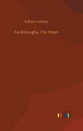 Fardorougha, The Miser