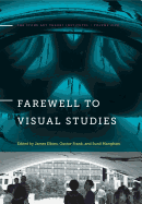 Farewell to Visual Studies