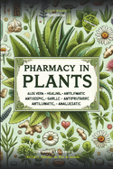 Farmcia nas plantas - Pharmacy in Plants: As 20 espcies mais importantes para um sobrevivente