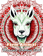 Farm Animal Mandala Coloring Book: 100+ High-Quality and Unique Colouring Pages