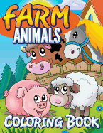 Farm Animals Coloring Book: Coloring Book for Kids