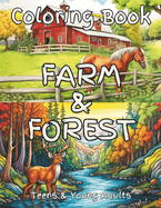 Farm & Forest Coloring Book: A detailed book of domestic and wild animals that illustrate natural habitats and provide hours of coloring fun for all ages. Color horse, pig, chicken, sheep, duck wolf, bear, deer, duck, eagle and other exciting animals.