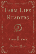 Farm Life Readers (Classic Reprint)