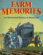 Farm Memories: An Illustrated History of Rural Life - Halberstadt, April, and Halberstadt, Hans