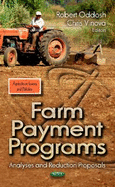 Farm Payment Programs: Analyses & Reduction Proposals