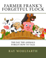 Farmer Frank's Forgetful Flock: The day the animals forgot how to talk