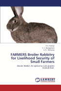 Farmers Broiler Rabbitry for Livelihood Security of Small Farmers