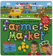 Farmers Market: Fun Things to Make and Do