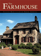 Farmhouse: Classic Homesteads of North America - Mohr, Nancy L