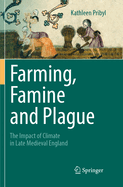 Farming, Famine and Plague: The Impact of Climate in Late Medieval England