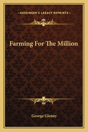 Farming For The Million