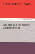 Faro Nell and Her Friends Wolfville Stories