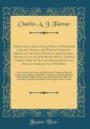 Farrar's Illustrated Guide Book to Moosehead Lake and Vicinity, the Wilds of Northern Maine, and the Head-Waters of the Kennebec, Penobscot, and St. John Rivers, with a New and Correct Map of the Lake Region, Drawn and Printed Expressly for This Book: ALS